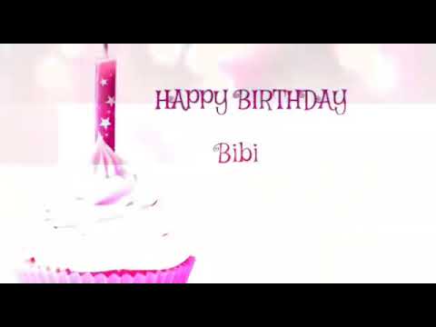 Happy Birthday Bibi || bibi birthday wishes