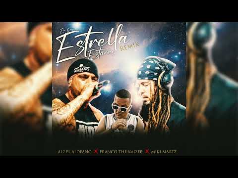 En Que Estrella Estará (A Veces) (Remix) Al2 El Aldeano, Miki Martz, Franco the Kaizer, Nena Daconte