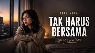 Download lagu Sela Reda - Tak Harus Bersama mp3 Download lagu Sela Reda - Tak Harus Bersama mp3