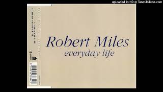 ROBERT MILES - Everyday life / UniRadio cut / 4,06&#39;&#39;