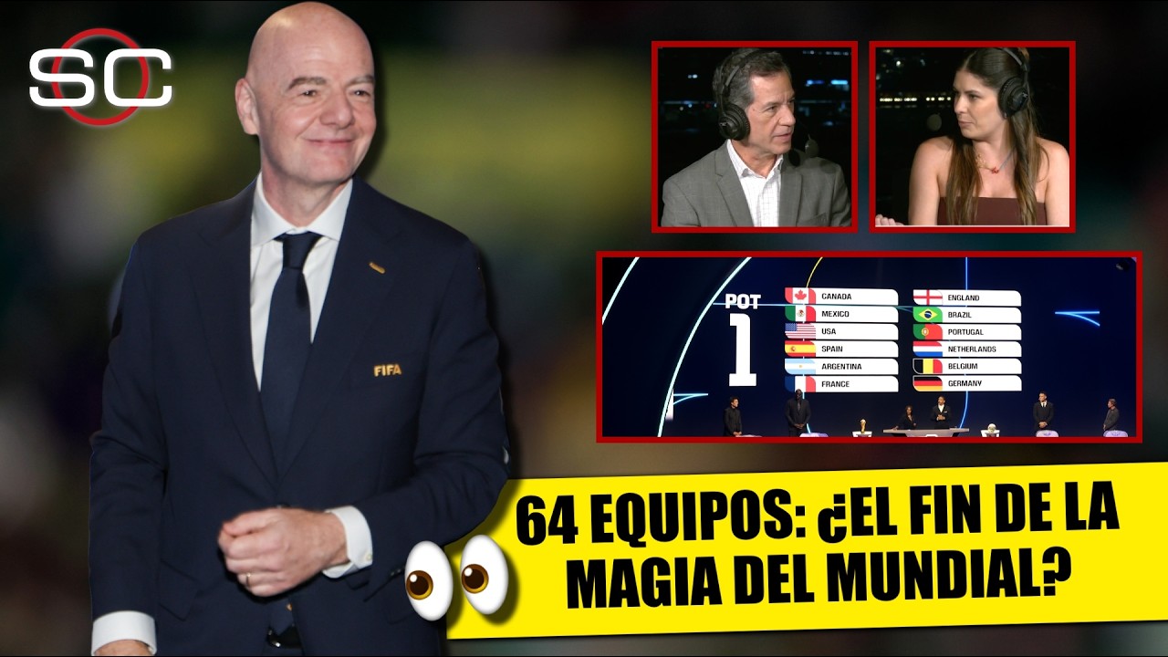 MUNDIAL de 64 equipos: ¿más fútbol PARA TODOS o una medida TOTALMENTE POPULISTA? | SportsCenter