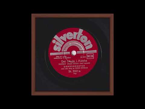DANSORKESTER MED REFRÄNGSÅNG AV SONIA ESTELLE - DET HÄNDE I KALOHA