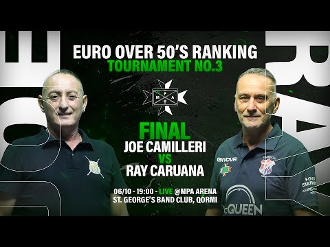 EURO OVER 50 RANKING TOURNAMENT NO.3 FINAL - JOE CAMILLERI vs RAY CARUANA