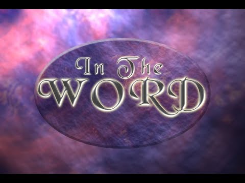 In The Word for May 6, 2018