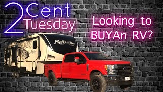 2 CENT Tuesday - First Steps of Buying a RV