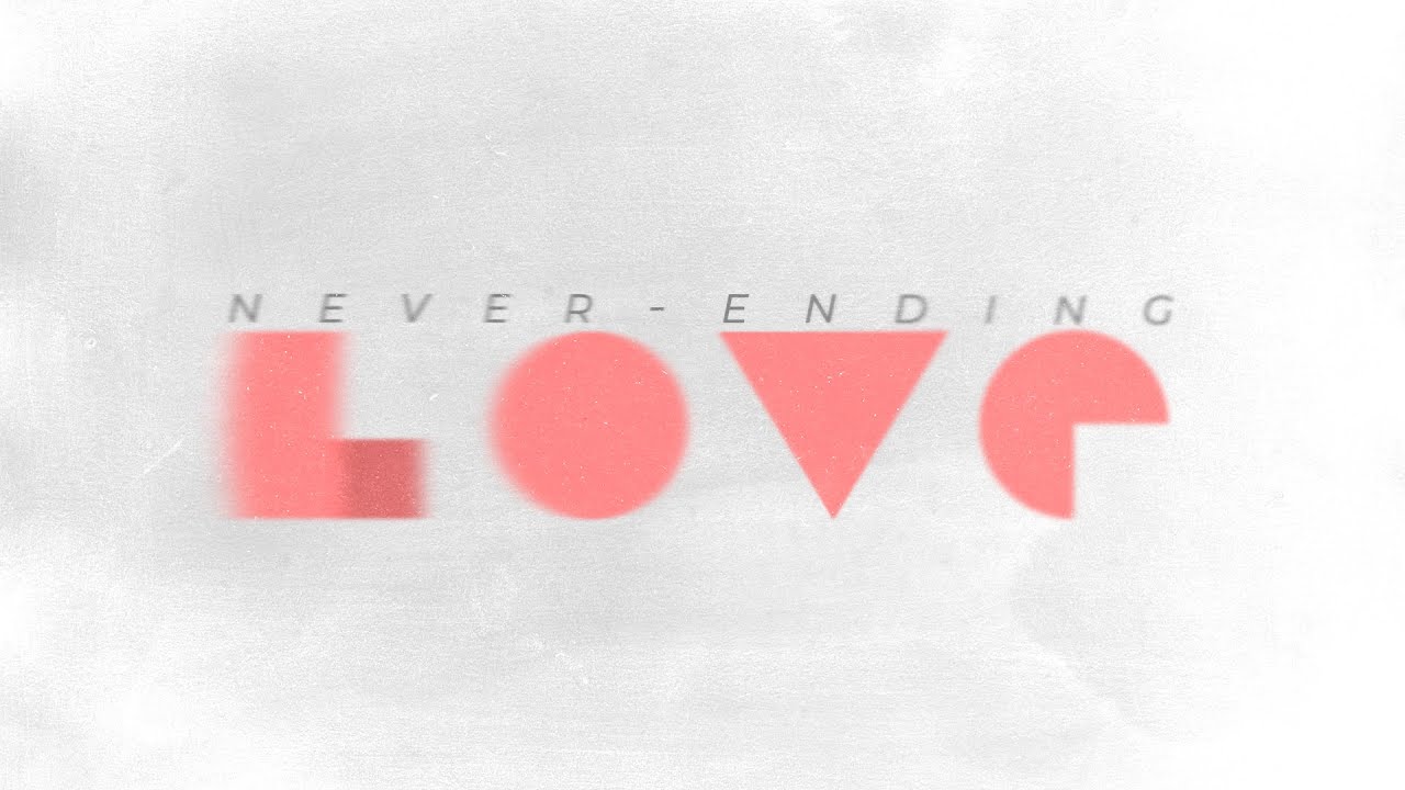 Never Ending Love // Week 1