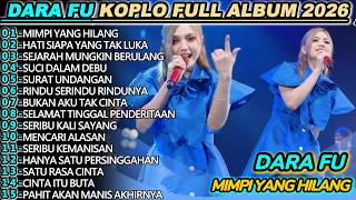 Download lagu DARA FU MIMPI YANG HILANG DANGDUT KOPLO FULL ALBUM 2026 mp3