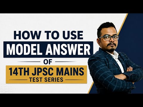 How to use JPSC Mains model answers