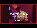 Parbe Na (পারবে না ) - Full Audio | Tanveer Evan | Zayem.
