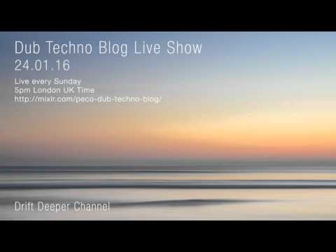 Dub Techno Blog Live Show 069 - 24.01.16 // DUB TECHNO, DEEP TECH, AMBIENT MIX