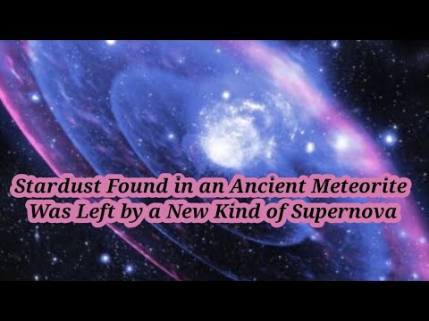 Stardust Found in an Ancient Meteorite Was Left by a New Kind of Supernova