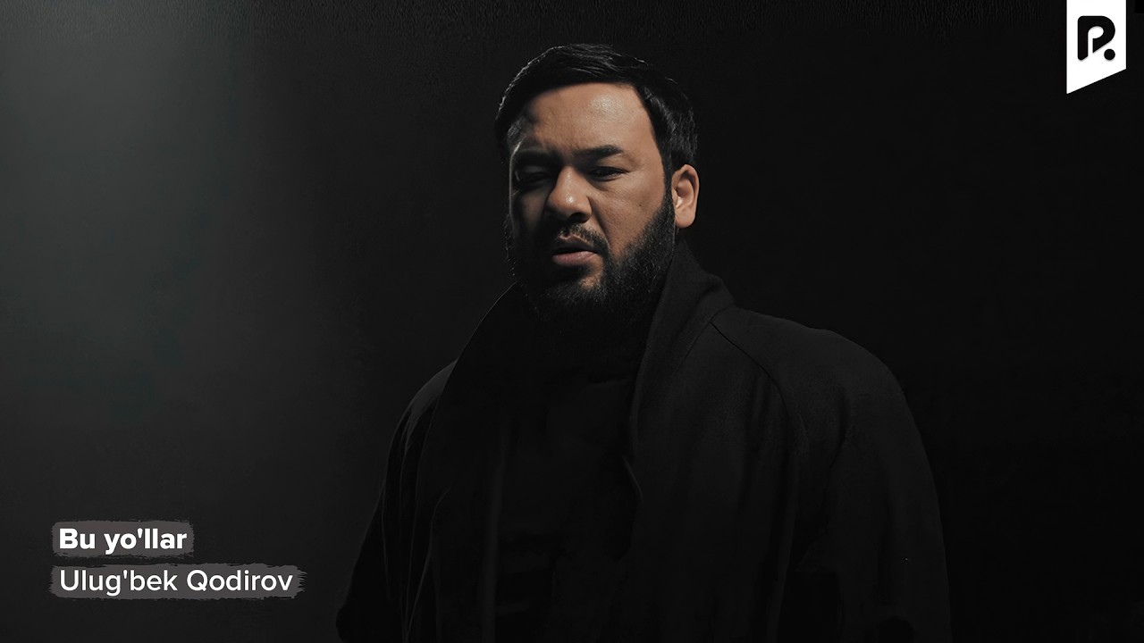 Ulug'bek Qodirov - Bu yo'llar | Улугбек Кодиров - Бу йуллар