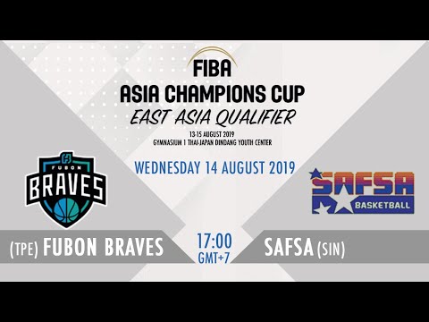 Fubon Braves (TPE) v SAFSA (SGP) - FIBA Asia Champions Cup 2019 East Asia Qualifier