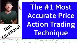 The #1 Most Accurate PRICE ACTION Trading Technique (Not Click-bait)