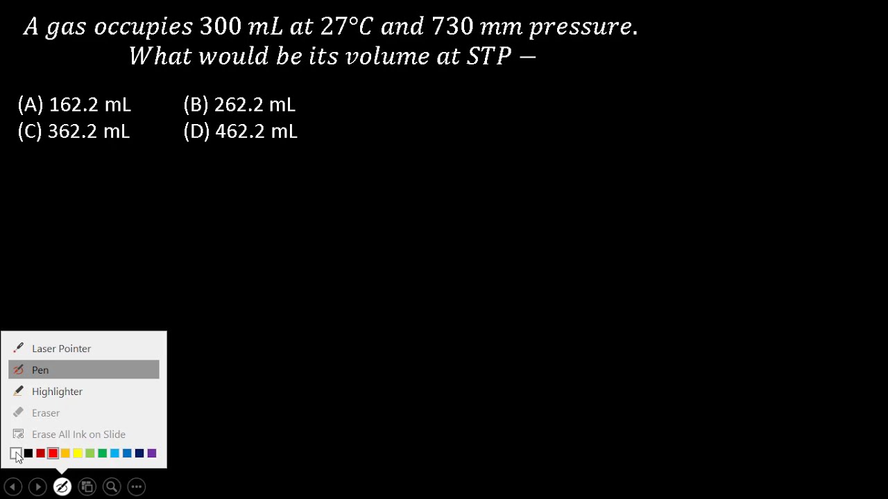 A gas occupies 300 ml at 27°C and 730 mm pressure. what would be its volume at STP-
