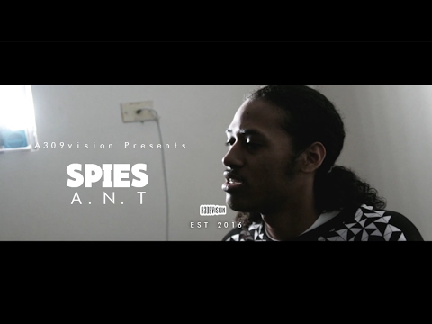 A.N.T - Spies (Official Video) Shot By @a309vision