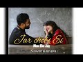 Jar Chobi Ei Mon Eke Jay - Slowed + Reverb