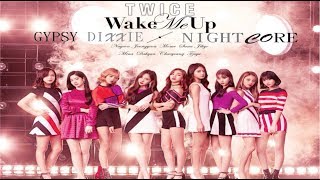 TWICE「Wake Me Up」Nightcore Video🍭
