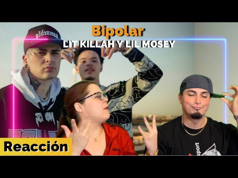 Reacción a Bipolar de LIT KILLAH Y LIL MOSEY