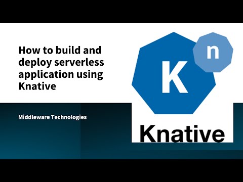 How to build and deploy serverless application using Knative