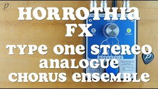 Video thumbnail for Horrothia FX Type One Analogue Chorus Ensemble (Stereo) by Pedal of the Day