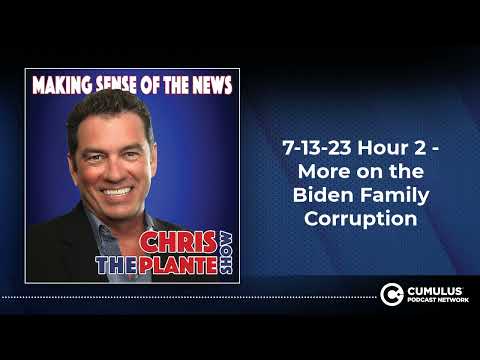 7-13-23 Hour 2 - More on the Biden Family Corruption