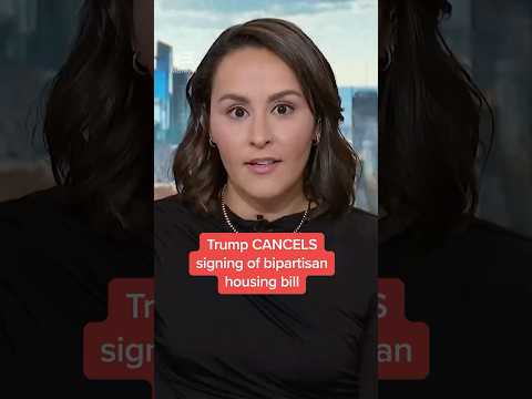 Trump CANCELS signing of bipartisan housing bill