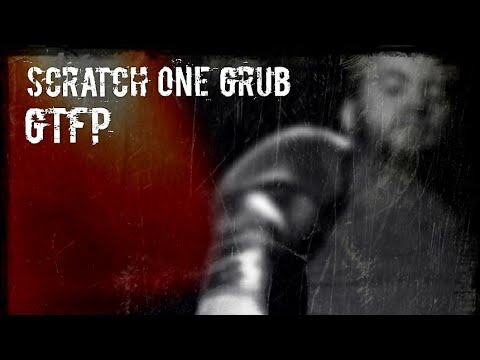 Scratch One Grub - GTFP