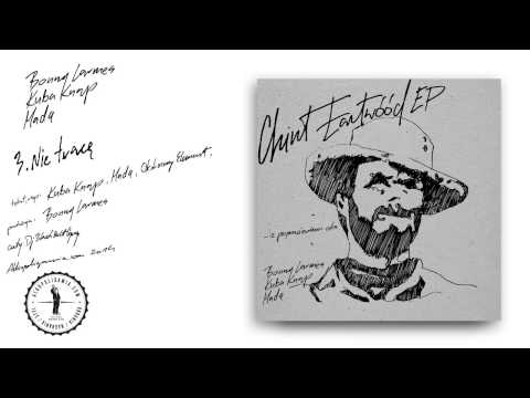 3. Kuba Knap, MADA, Bonny Larmes - Nie tracę gościnnie Okoliczny Element - Clint Eastwóód EP