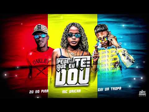 2D DO PINA, GUI DA TROPA, FEAT MC DRICKA - PEDE QUE EU TEDOU