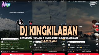 Download lagu DJ KINGKILABAN X BANGBUNG HIDEUNG X MOBIL BUTUT X KABOGOH JAUH [GAMELAN] SUNDA PRIDE MIXTAPE TERBARU mp3