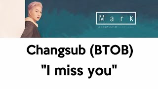 [SUB ESP] Changsub - I miss you (틈)