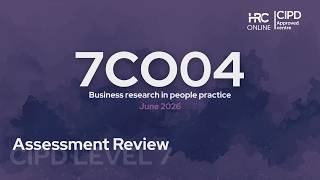 7CO04 - Assessment Review - Business Research in People Practice - June 2026