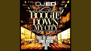 Boogie Down My City (feat. Fred the Godson, Chris Rivers, Salese &amp; Ax)