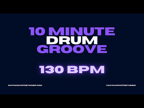 10 Minute Drum Groove 130 BPM