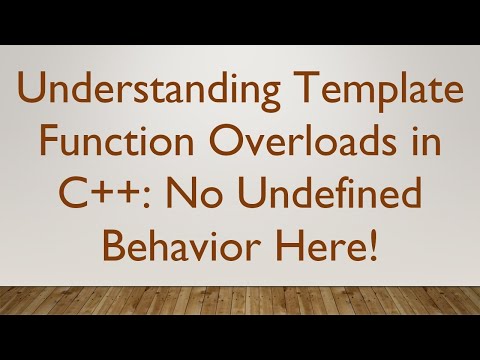 Understanding Template Function Overloads in C+ + : No Undefined Behavior Here!