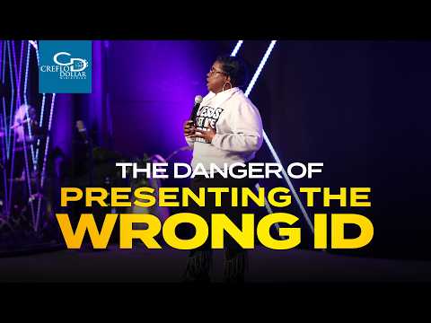 The Danger of Presenting the Wrong ID - Wednesday Service