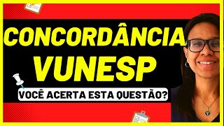🔴CONCORDÂNCIA VERBAL e NOMINAL VUNESP TJ/SP | PORTUGUÊS para CONCURSOS