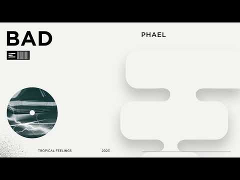PHAEL - BAD
