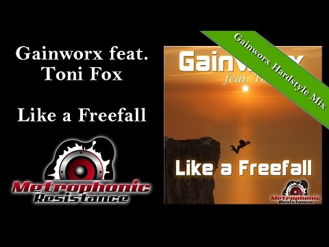Gainworx feat. Toni Fox - Like a Freefall (Gainworx Hardstyle Remix)