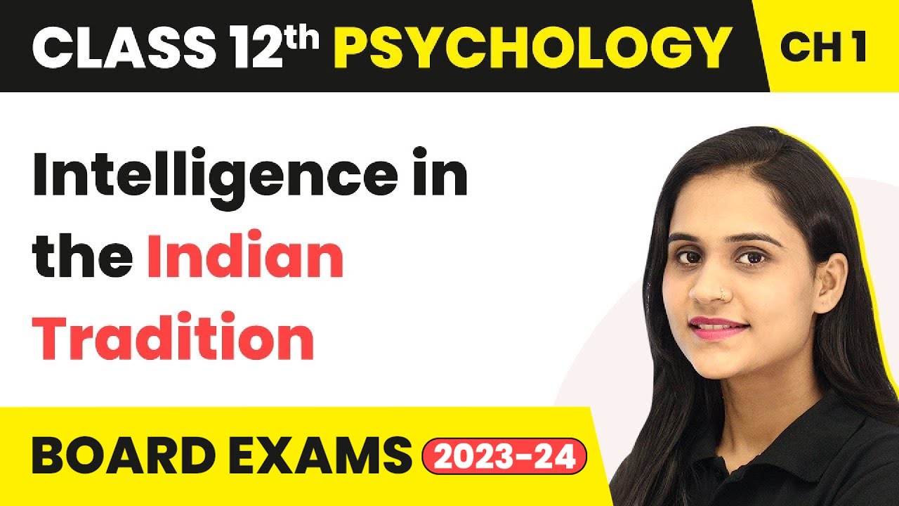 Intelligence in the Indian Tradition | Class 12 Psychology Chapter 1