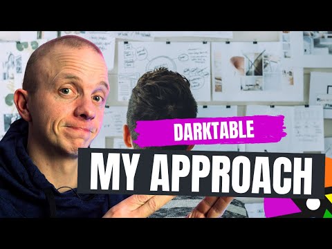 The BEST WAY to approach your photo edits in darktable 4