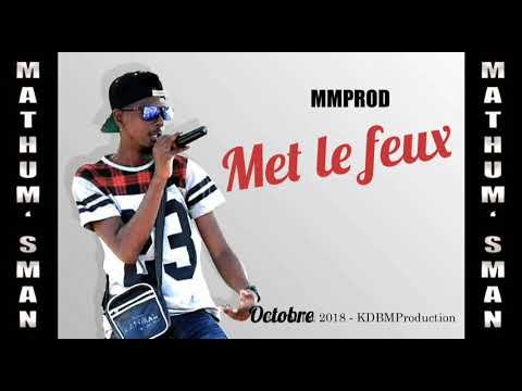 Mathusm'Man   "Met le Feux"  Freestyle Audio Officiel 2018