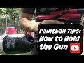 Beginner Paintball Tips How To Hold The Gun