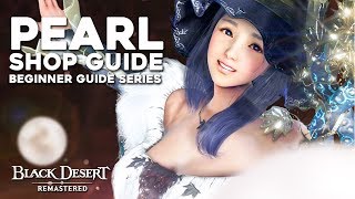 Black Desert Online ► How to Spend Your Money Wisely | Pearl Shop Guide for Beginners (2018)