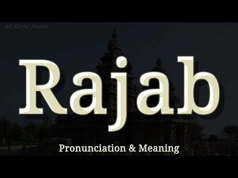 Rajab: Pronunciation and Meaning 