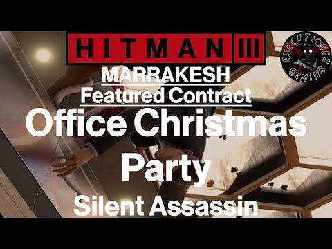 Hitman 3: Marrakesh - Featured Contract - Office Christmas Party - Silent Assassin