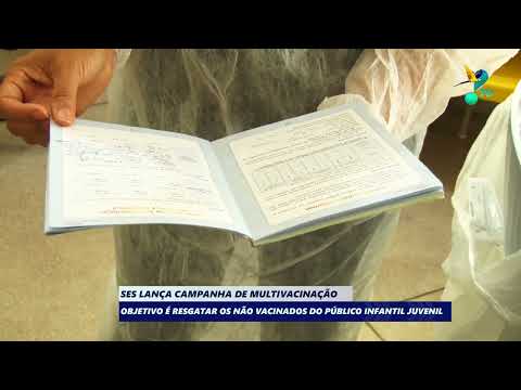 SES launches Multivaccination Campaign