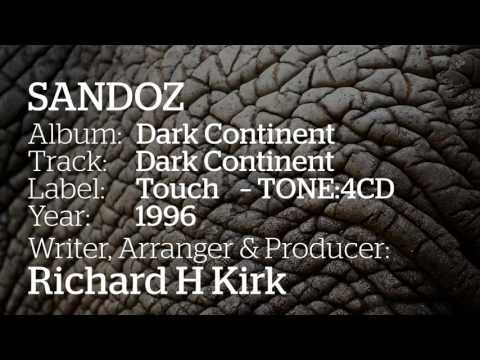 SANDOZ a.k.a. Richard H. Kirk - Dark Continent - Dark Continent 1996