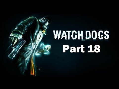 Watchdogs Walkthrough Part 18 PS4 Gameplay HD